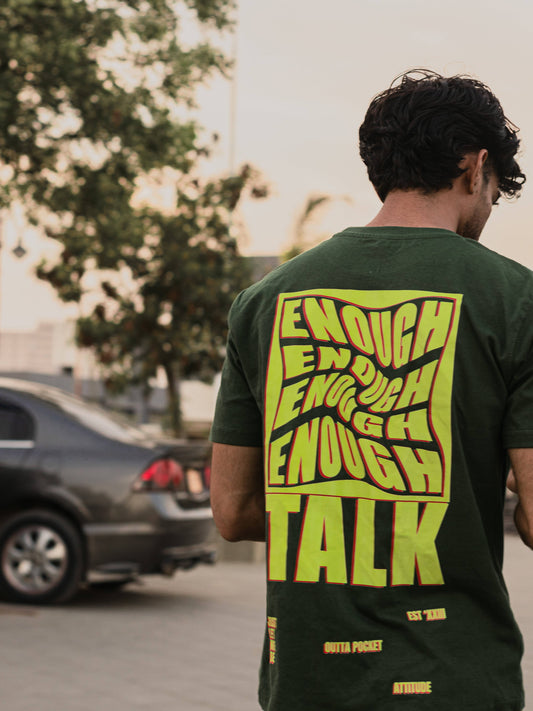 Enough Talk Green Uni-Sex Oversized Tee